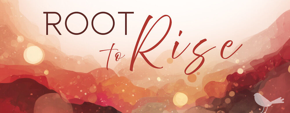 Root To Rise banner
